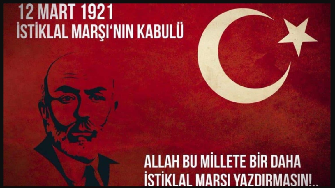 12 Mart İstiklal Marşı'nın Kabulü ve Mehmet Akif Ersoy'u Anma Günü